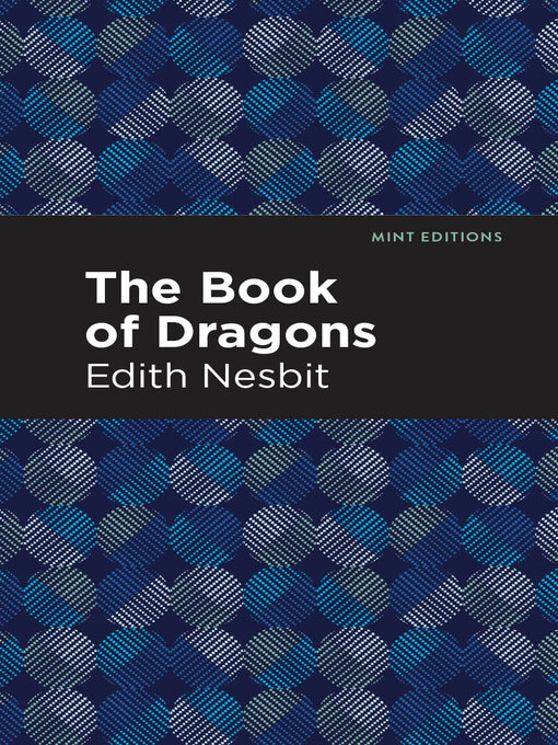 Title details for The Book of Dragons by Edith Nesbit - Wait list